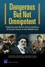 Dangerous But Not Omnipotent Exploring the Reach and Limitations of Iranian Power in the Middle East