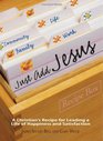 Just Add Jesus A Christian's Recipe for Leading a Life of Happiness and Satisfaction