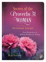Secrets of the Proverbs 31 Woman Devotional Journal Fresh Perspectives on Biblical Wisdom for Women