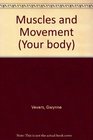Muscles and Movement Your Body No4