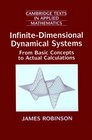 InfiniteDimensional Dynamical Systems An Introduction to Dissipative Parabolic PDEs and the Theory of Global Attractors