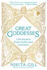 Great Goddesses: Life Lessons From Myths and Monsters