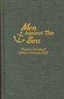 Men Against the Sea One of the Greatest Sea Stories of All Time