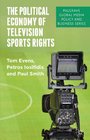 The Political Economy of Television Sports Rights Between Culture and Commerce