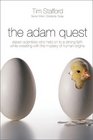 The Adam Quest Eleven Scientists Who Held on to a Strong Faith While Wrestling with the Mystery of Human Origins
