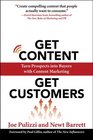 Get Content Get Customers Turn Prospects into Buyers with Content Marketing