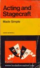 Acting and Stagecraft  Made Simple