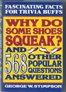 Why Do Some Shoes Squeak? & 568 Other Popular Questions Answered