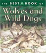 The Best Book of Wolves and Wild Dogs