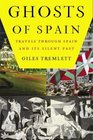 Ghosts of Spain Travels Through Spain and Its Secret Past