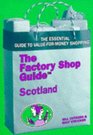Factory Shop Guide: Scotland (Factory Shop Guides)