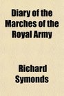 Diary of the Marches of the Royal Army