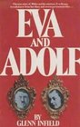 Eva and Adolf Eva Braun and Adolf Hitler
