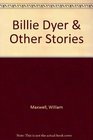Billie Dyer  Other Stories