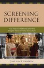 Screening Difference How Hollywood's Blockbuster Films Imagine Race Ethnicity and Culture