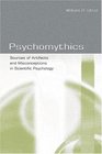 Psychomythics Sources of Artifacts and Misconceptions in Scientific Psychology