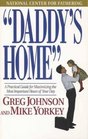 "Daddy's Home": A Practical Guide for Maximizing the Most Important Hours of Your Day