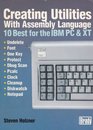 Creating utilities with assembly language 10 best for the IBM PC and XT