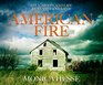 American Fire Love Arson and Life in a Vanishing Land