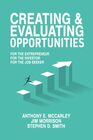 Creating  Evaluating Opportunities For the Entrepreneur For the Investor For the Job Seeker