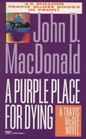 A Purple Place for Dying (Travis McGee, Bk 3)