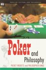Poker and Philosophy: Pocket Rockets and Philosopher Kings  (Popular Culture and Philosophy)