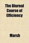 The Diurnal Course of Efficiency