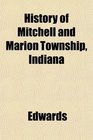 History of Mitchell and Marion Township Indiana