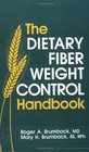 The Dietary Fiber Weight Control Handbook