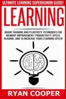 Learning Brain Training And Plasticity Techniques For Memory Improvement Productivity Speed Reading And To Increase Your Learning Speed