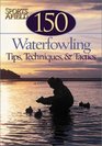 150 Waterfowling Tips Tactics  Tales