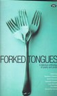 Forked Tongues A Delicious Anthology of Poetry and Prose