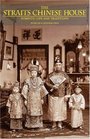 The Straits Chinese House Domestic Life and Traditions