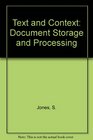 Text and Context Document Storage and Processing