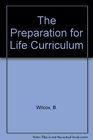 The Preparation for Life Curriculum