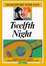 Twelfth Night: Or What You Will (Shakespeare Made Easy : Modern English Version Side-By-Side With Full Original Text)