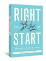 Right from the Start A Premarital Guide for Couples