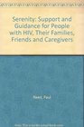 Serenity: Support And Guidance for People With HIV, Their Families, Friends, And Caregivers