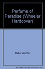 Perfume of Paradise (Wheeler Large Print Book Series (Cloth))
