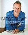 Blood Sugar Inspiring Recipes for anyone facing the challenge of diabetes and maintaining good health