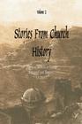 Stories From Church History Volume 2 Inspiring Stories of Faith Struggle and Triumph