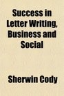 Success in Letter Writing Business and Social