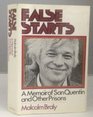 False starts A memoir of San Quentin and other prisons