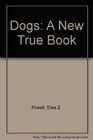 Dogs A New True Book