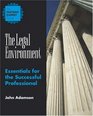 The Legal Environment Essentials for the Successful Professional