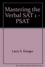 Mastering the Verbal SAT 1  PSAT