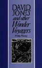 David Jones and Other Wonder Voyagers Essays