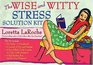 The Wise  Witty Stress Solution Kit