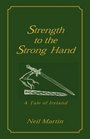 Strength to the Strong Hand