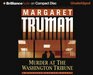 Murder at The Washington Tribune (Capital Crimes, Bk 21) (Audio CD) (Unabridged)
